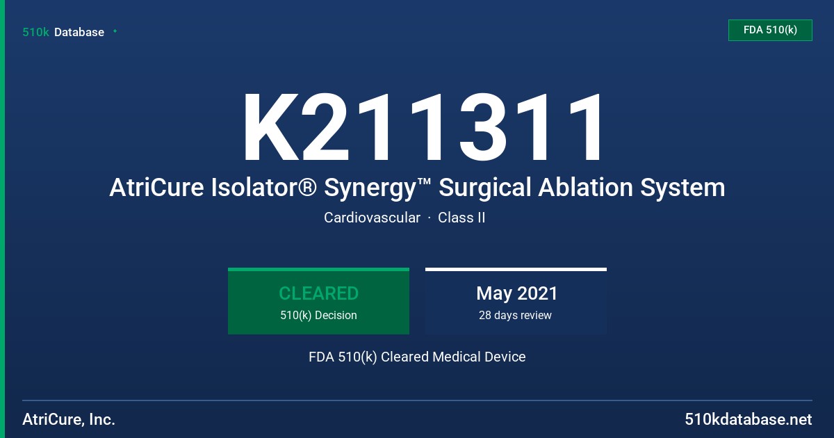 K211311 AtriCure Isolator® Synergy™ Surgical Ablation System FDA 510(k) Cleared Medical Device