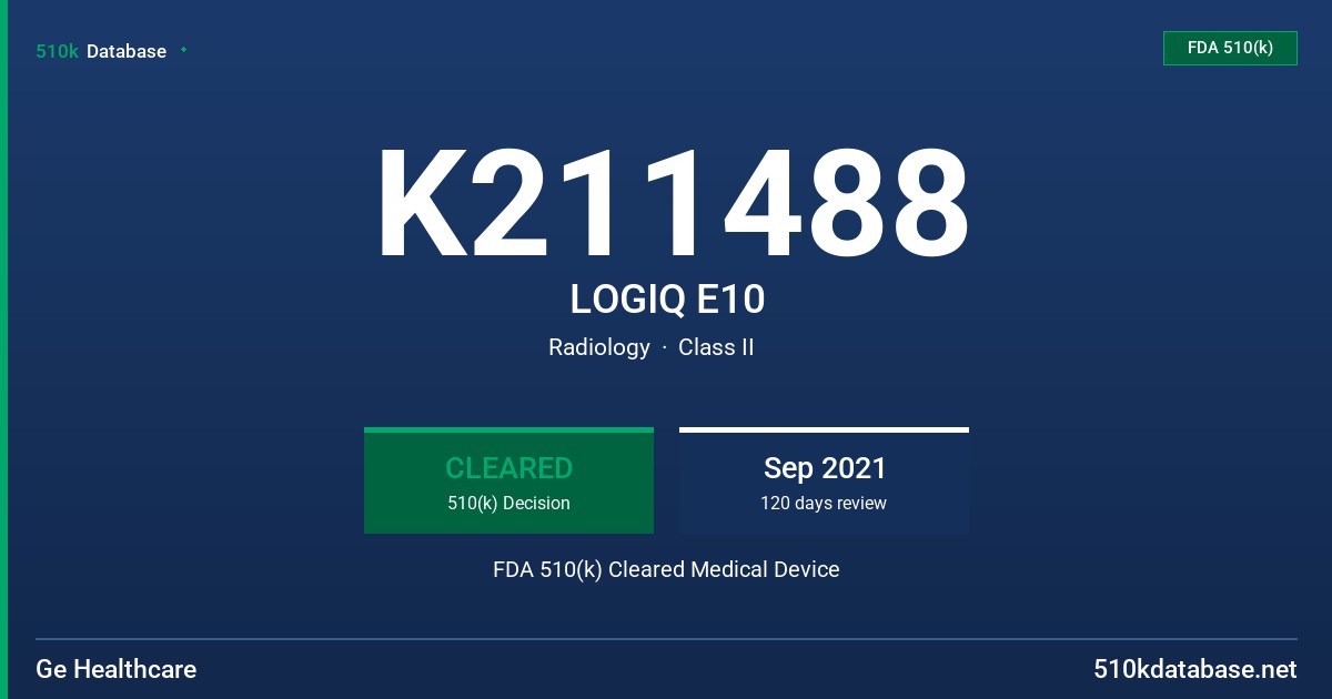 K211488 LOGIQ E10 FDA 510(k) Cleared Medical Device
