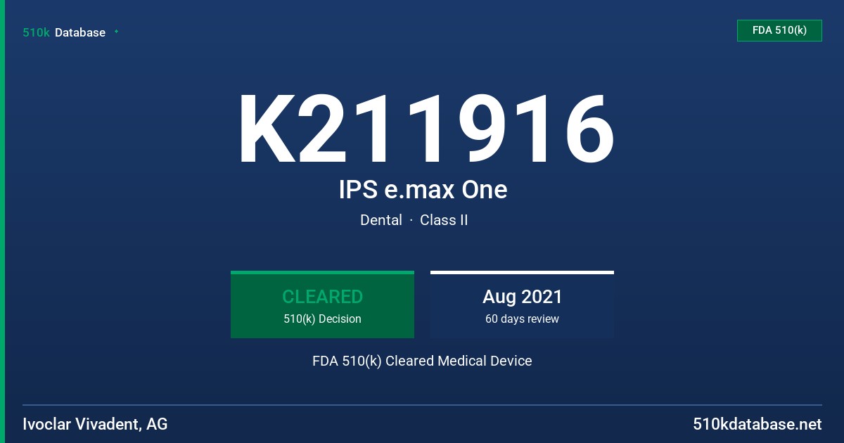 K211916 IPS e.max One FDA 510(k) Cleared Medical Device