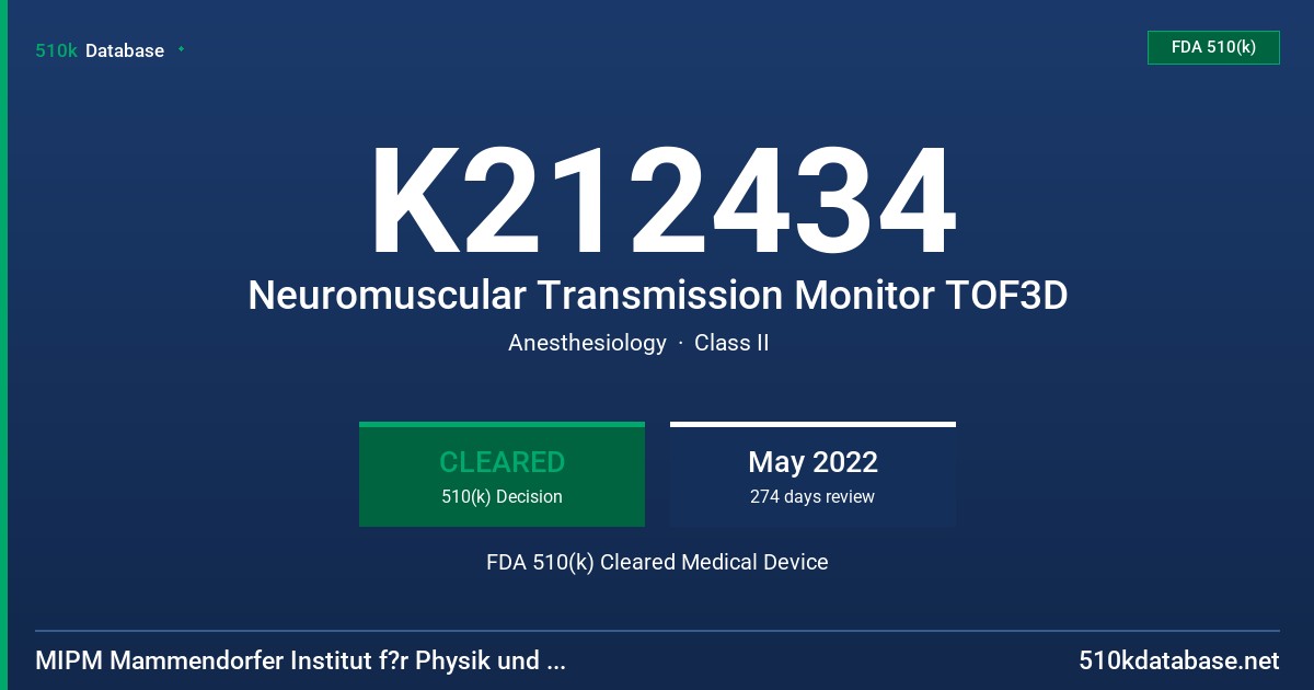 K212434 Neuromuscular Transmission Monitor TOF3D FDA 510(k) Cleared Medical Device