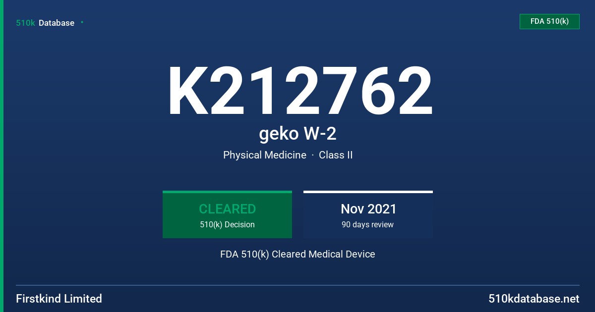 K212762 geko W-2 FDA 510(k) Cleared Medical Device