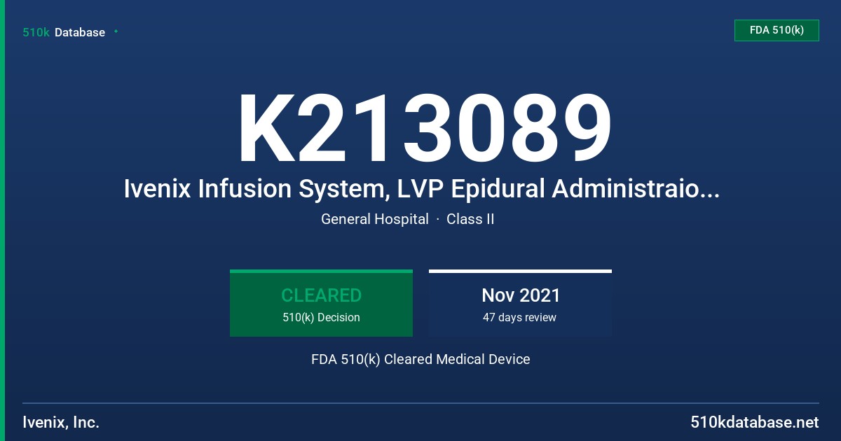 K213089 Ivenix Infusion System, LVP Epidural Administraion Set NRFit Connector FDA 510(k) Cleared Medical Device