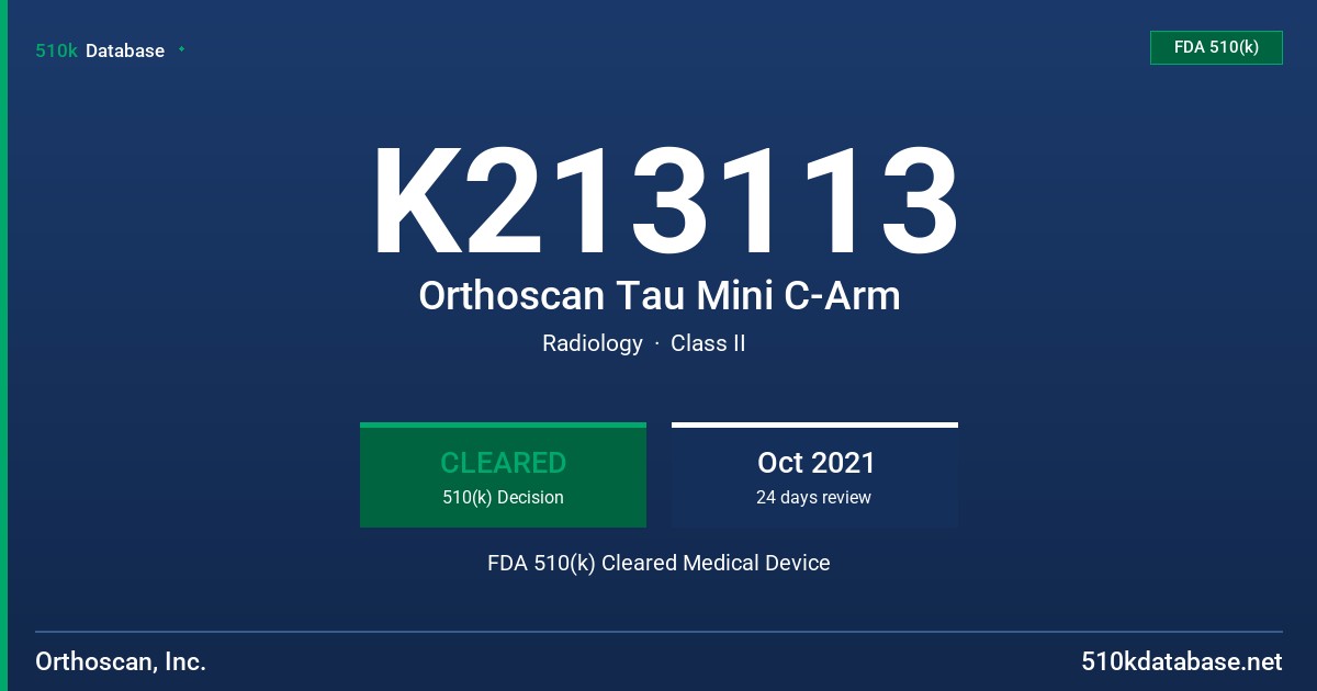 K213113 Orthoscan Tau Mini C-Arm FDA 510(k) Cleared Medical Device