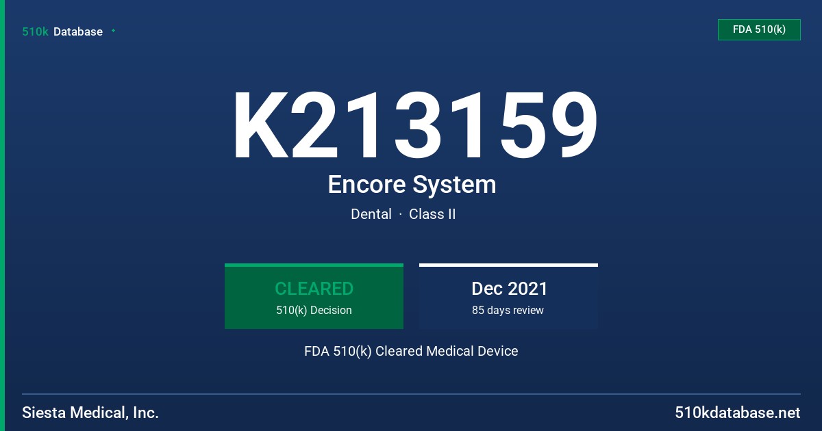 K213159 Encore System FDA 510(k) Cleared Medical Device