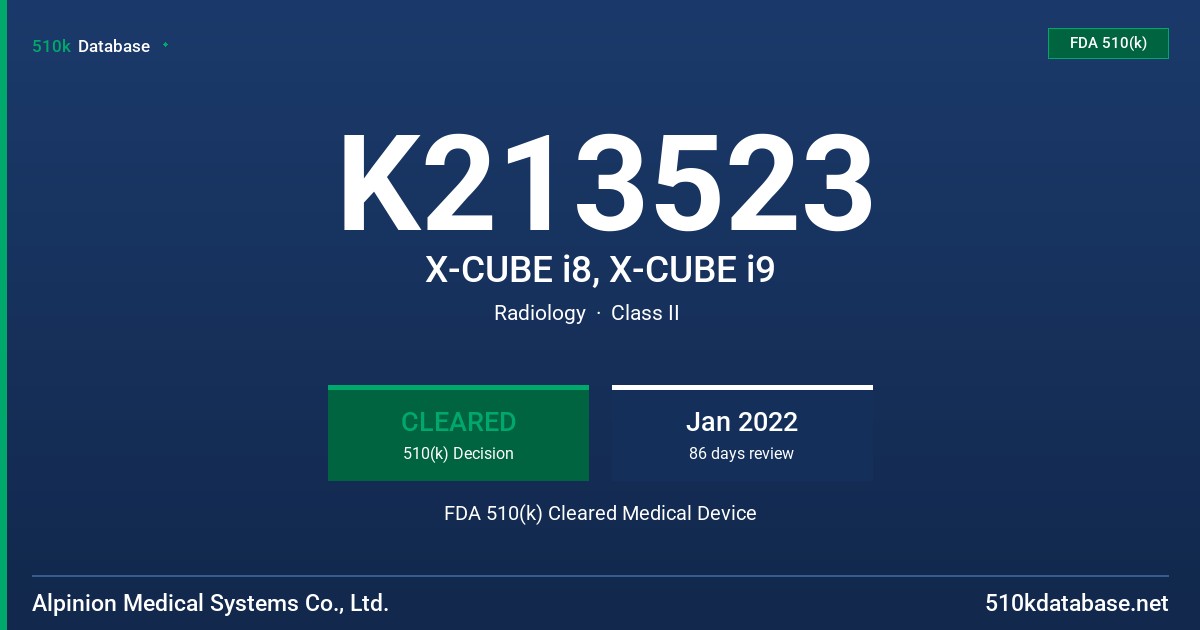 K213523 X-CUBE i8, X-CUBE i9 FDA 510(k) Cleared Medical Device