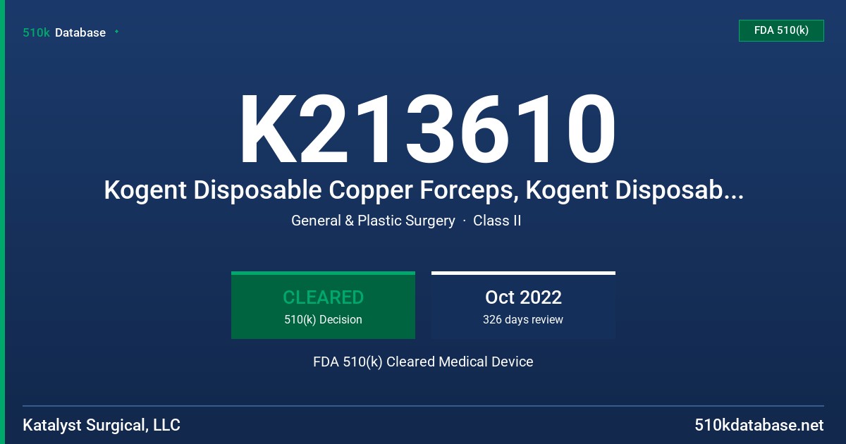 K213610 Kogent Disposable Copper Forceps, Kogent Disposable Irrigating Copper Forceps, Kogent Disposable Illuminating Copper Forceps FDA 510(k) Cleared Medical Device