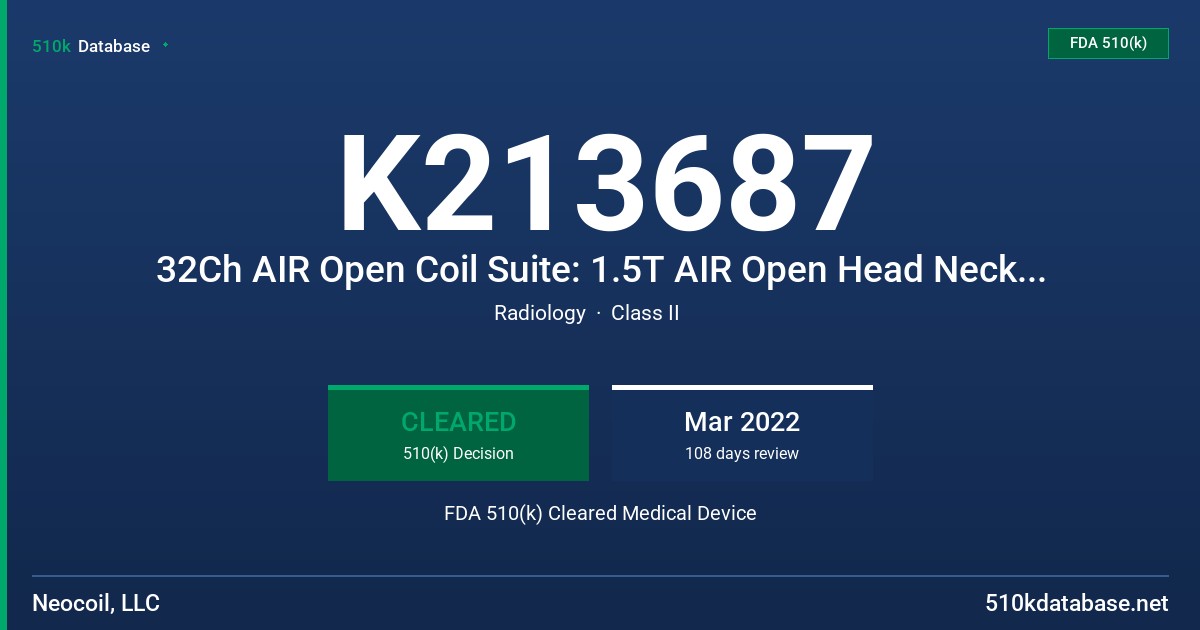 K213687 32Ch AIR Open Coil Suite: 1.5T AIR Open Head Neck Posterior 9ch / 3.0T AIR Open Head Neck Posterior 9ch, 1.5T AIR Open Neck Chest Anterior 7ch / 3.0T AIR Open Neck Chest Anterior 7ch, 1.5T AIR Open Head Anterior 16ch / 3.0T AIR Open Head Anterior 16ch FDA 510(k) Cleared Medical Device
