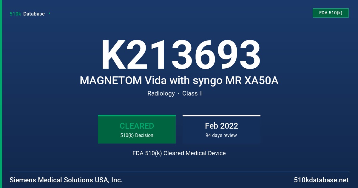 K213693 MAGNETOM Vida with syngo MR XA50A FDA 510(k) Cleared Medical Device