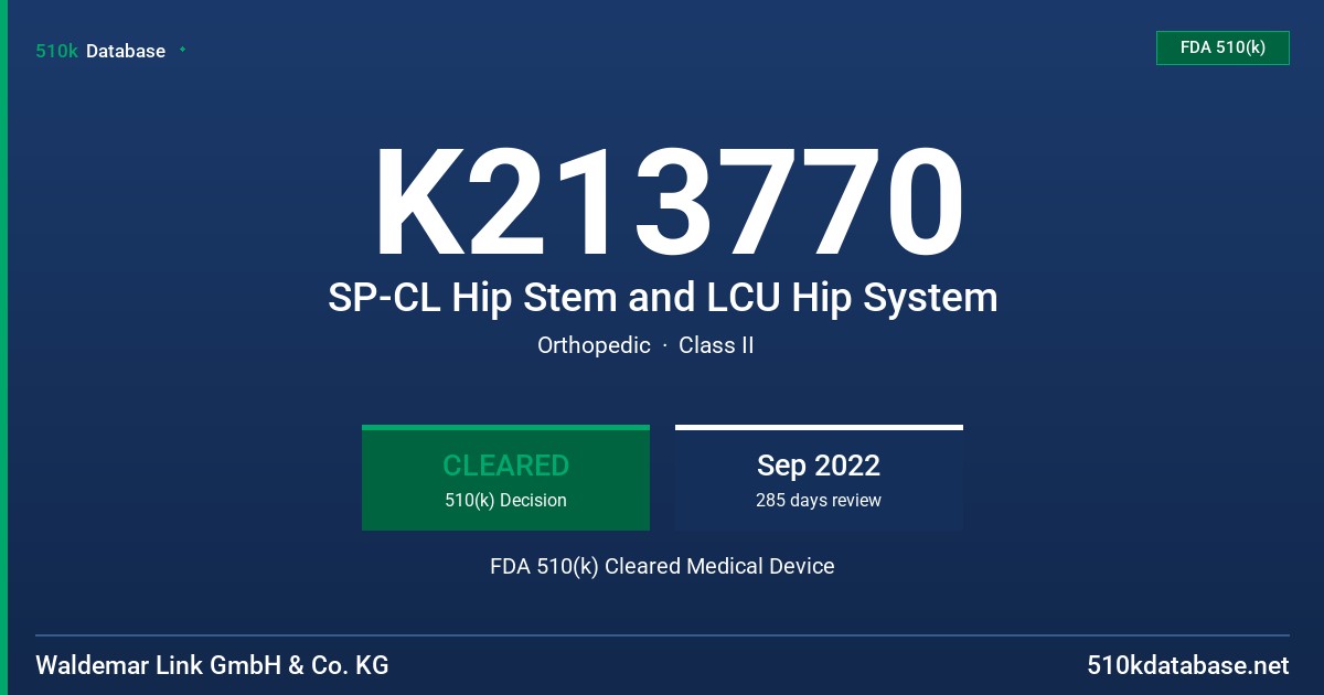 K213770 SP-CL Hip Stem and LCU Hip System FDA 510(k) Cleared Medical Device