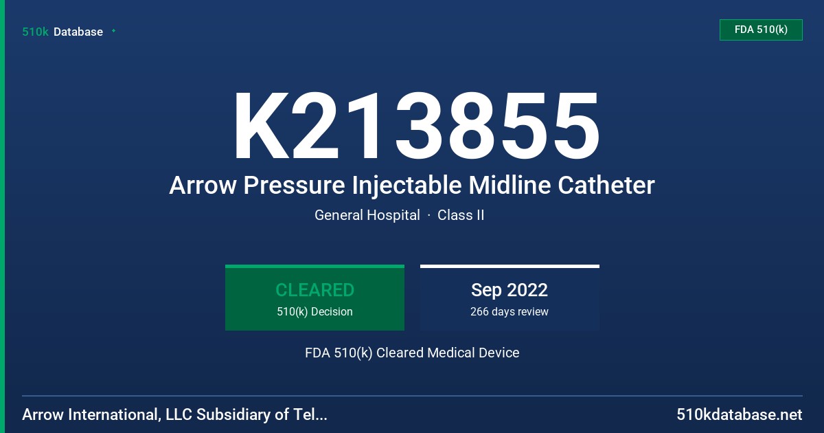 K213855 Arrow Pressure Injectable Midline Catheter FDA 510(k) Cleared Medical Device