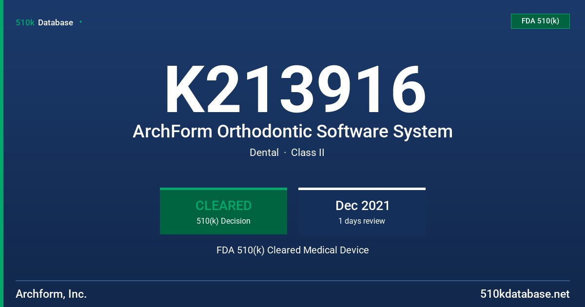 K213916 ArchForm Orthodontic Software System FDA 510(k) Cleared Medical Device
