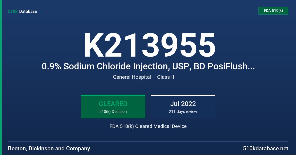 K213955 0.9% Sodium Chloride Injection, USP, BD PosiFlush SafeScrub FDA 510(k) Cleared Medical Device