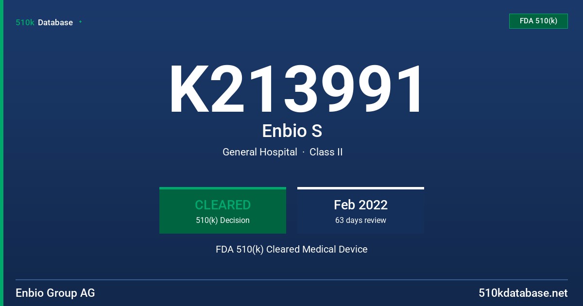 K213991 Enbio S FDA 510(k) Cleared Medical Device
