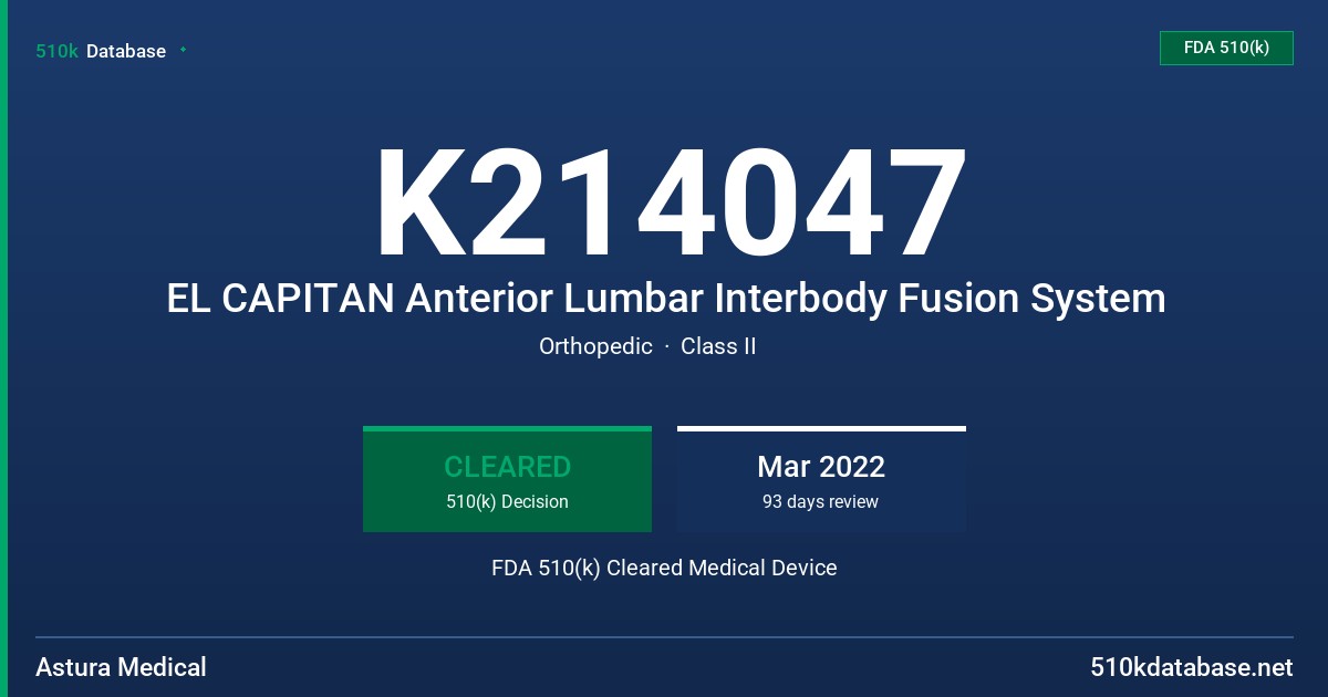 K214047 EL CAPITAN Anterior Lumbar Interbody Fusion System FDA 510(k) Cleared Medical Device