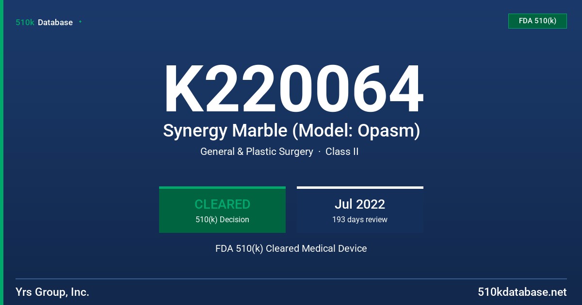 K220064 Synergy Marble (Model: Opasm) FDA 510(k) Cleared Medical Device