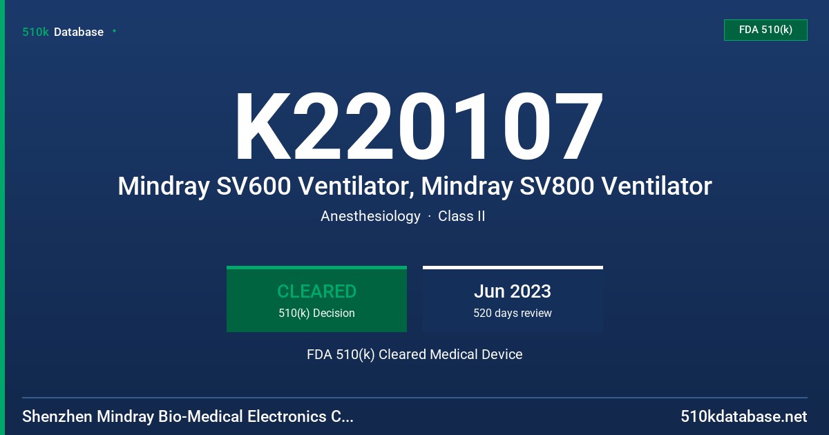K220107 Mindray SV600 Ventilator, Mindray SV800 Ventilator FDA 510(k) Cleared Medical Device