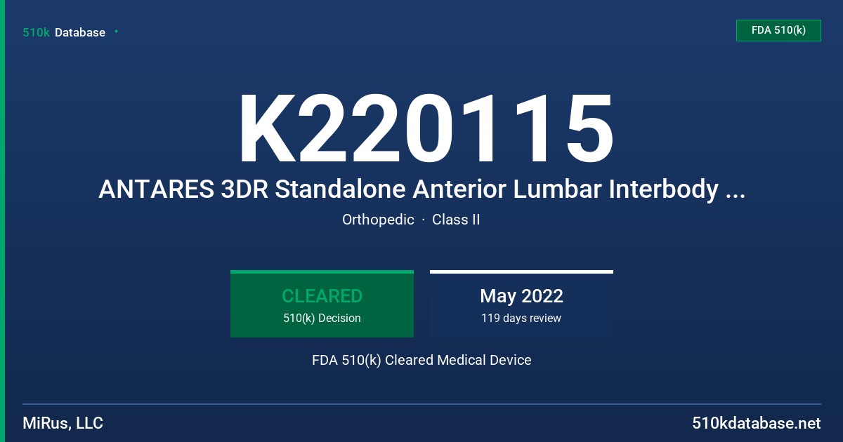 K220115 ANTARES 3DR Standalone Anterior Lumbar Interbody Fusion System FDA 510(k) Cleared Medical Device