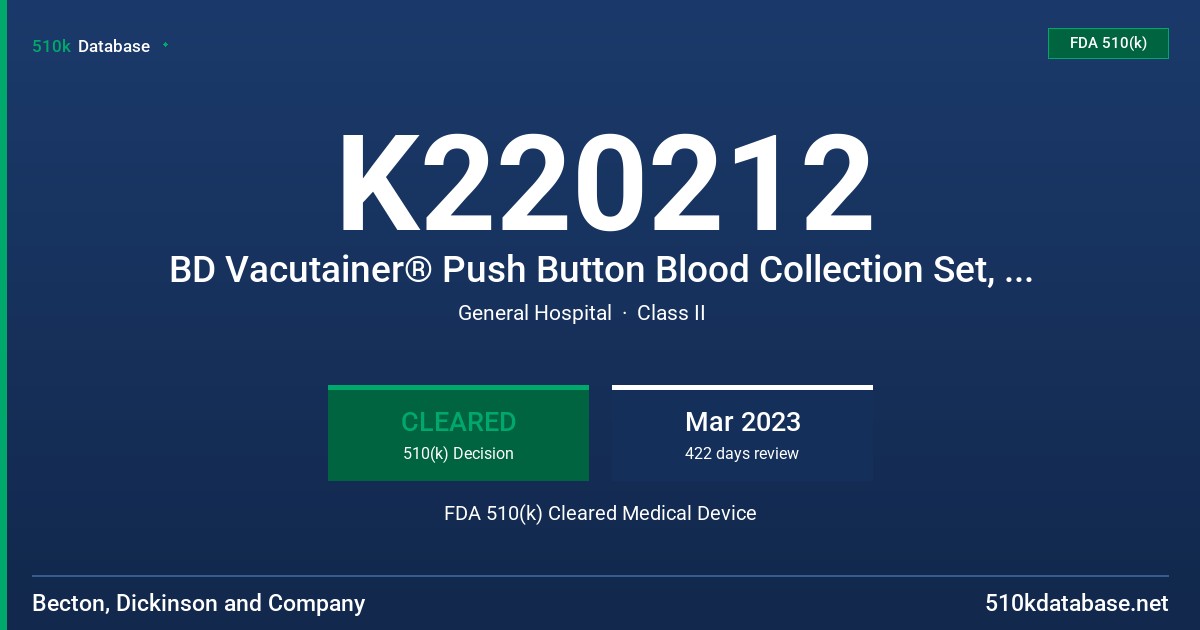 K220212 BD Vacutainer® Push Button Blood Collection Set, BD Vacutainer® Push Button Blood Collection Set with Pre-Attached Holder FDA 510(k) Cleared Medical Device