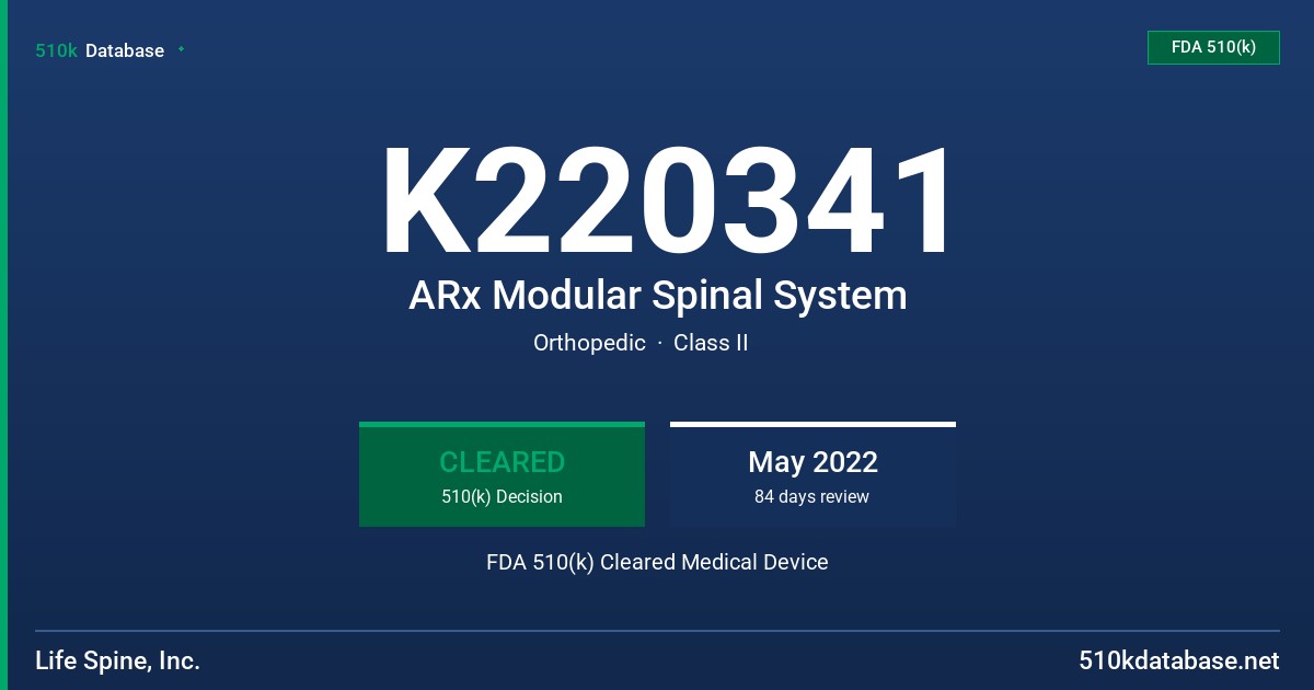 K220341 ARx Modular Spinal System FDA 510(k) Cleared Medical Device
