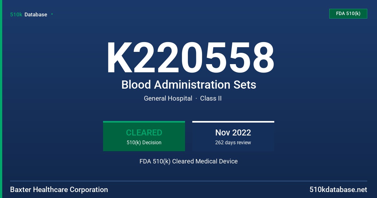 K220558 Blood Administration Sets FDA 510(k) Cleared Medical Device