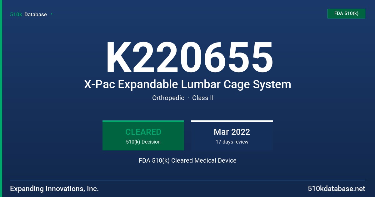 K220655 X-Pac Expandable Lumbar Cage System FDA 510(k) Cleared Medical Device