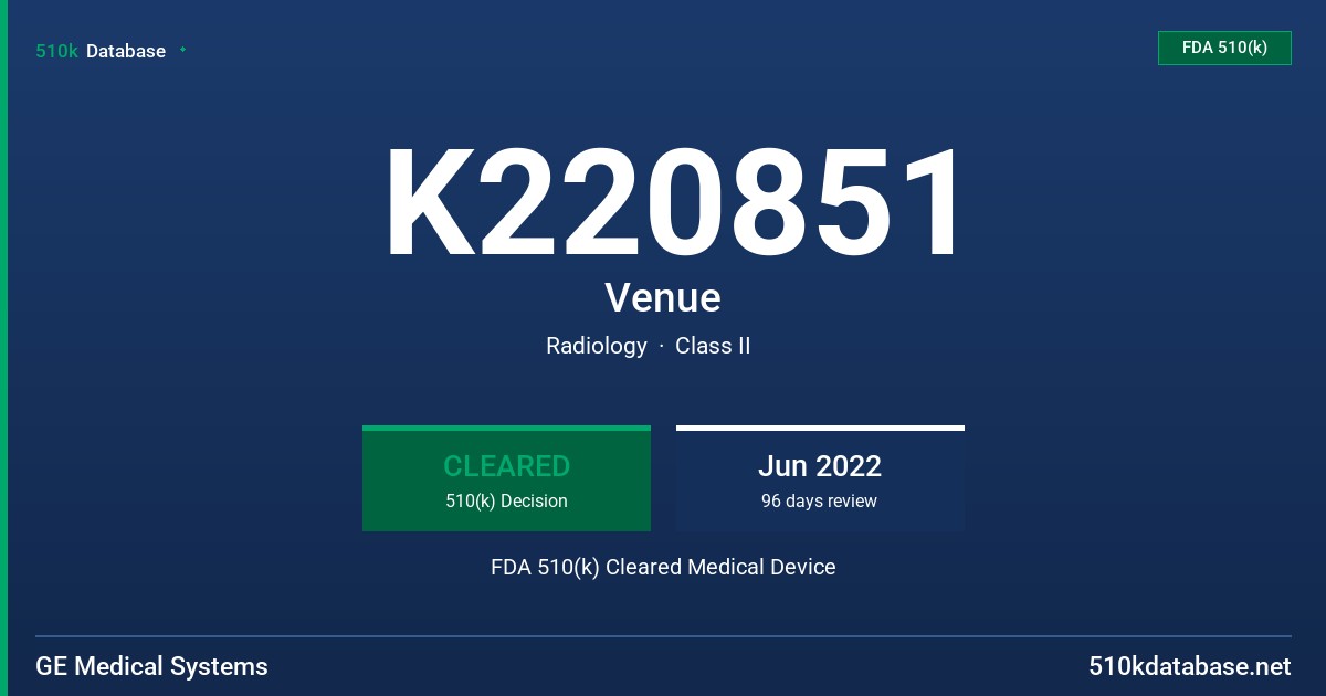 K220851 Venue FDA 510(k) Cleared Medical Device