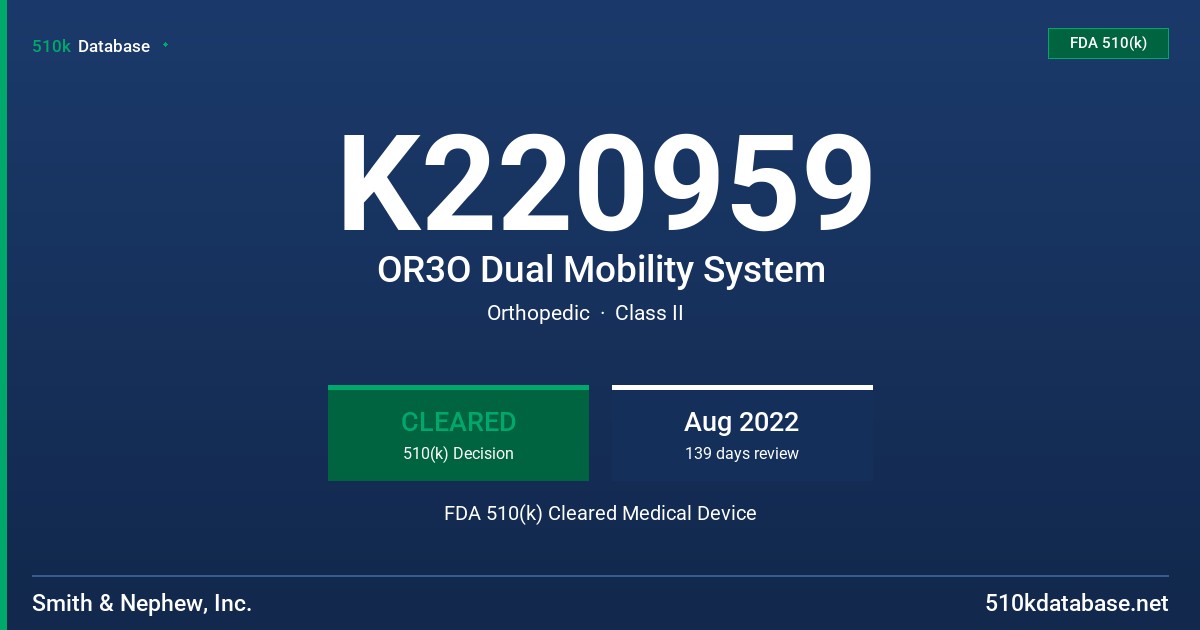 K220959 OR3O Dual Mobility System FDA 510(k) Cleared Medical Device