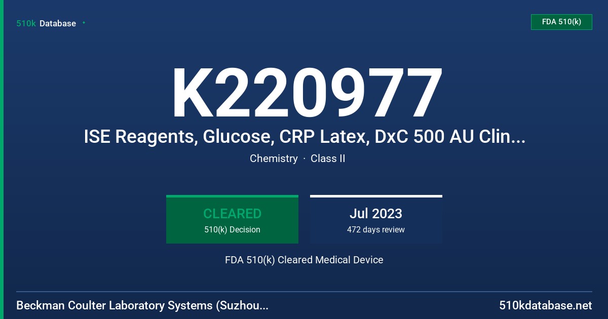 K220977 ISE Reagents, Glucose, CRP Latex, DxC 500 AU Clinical Chemistry Analyzer FDA 510(k) Cleared Medical Device