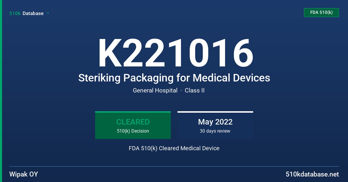 K221016 Steriking Packaging for Medical Devices FDA 510(k) Cleared Medical Device