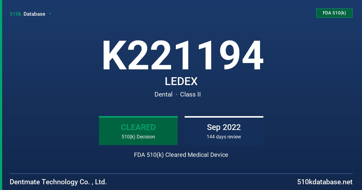 K221194 LEDEX FDA 510(k) Cleared Medical Device