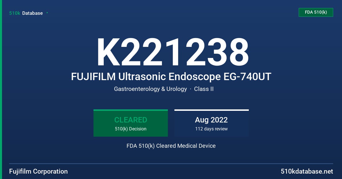 K221238 FUJIFILM Ultrasonic Endoscope EG-740UT FDA 510(k) Cleared Medical Device