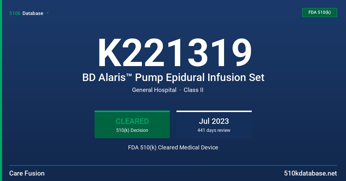 K221319 BD Alaris™ Pump Epidural Infusion Set FDA 510(k) Cleared Medical Device