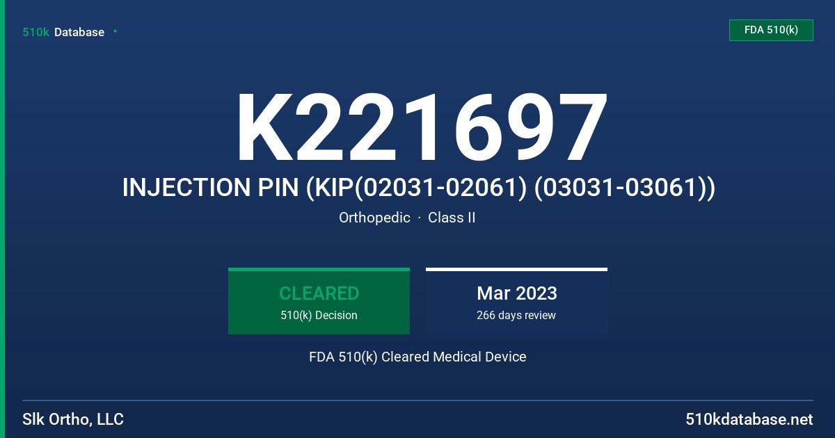 K221697 INJECTION PIN (KIP(02031-02061) (03031-03061)) FDA 510(k) Cleared Medical Device