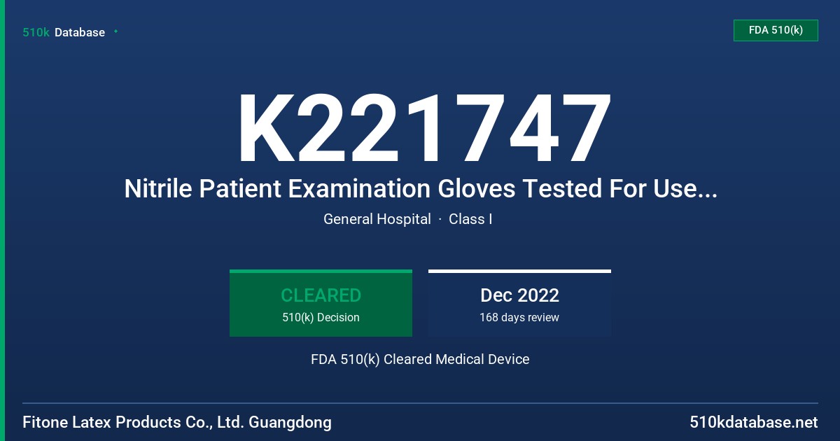 K221747 Nitrile Patient Examination Gloves Tested For Use With Chemotherapy Drugs FDA 510(k) Cleared Medical Device
