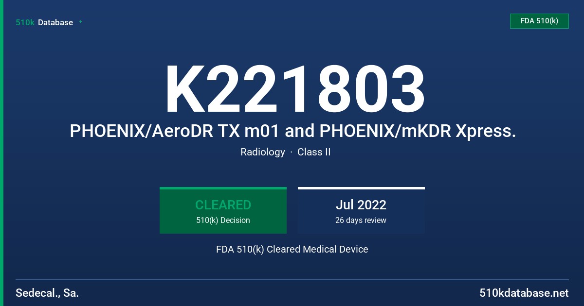 K221803 PHOENIX/AeroDR TX m01 and PHOENIX/mKDR Xpress. FDA 510(k) Cleared Medical Device