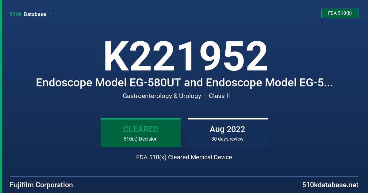 K221952 Endoscope Model EG-580UT and Endoscope Model EG-580UR FDA 510(k) Cleared Medical Device