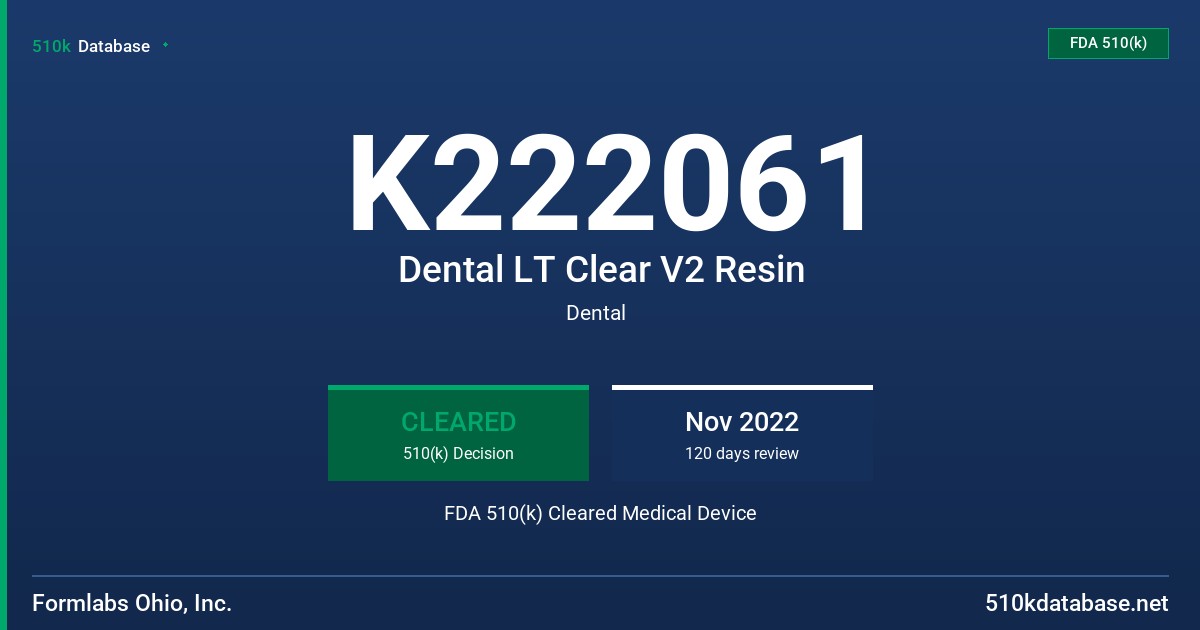 K222061 Dental LT Clear V2 Resin FDA 510(k) Cleared Medical Device