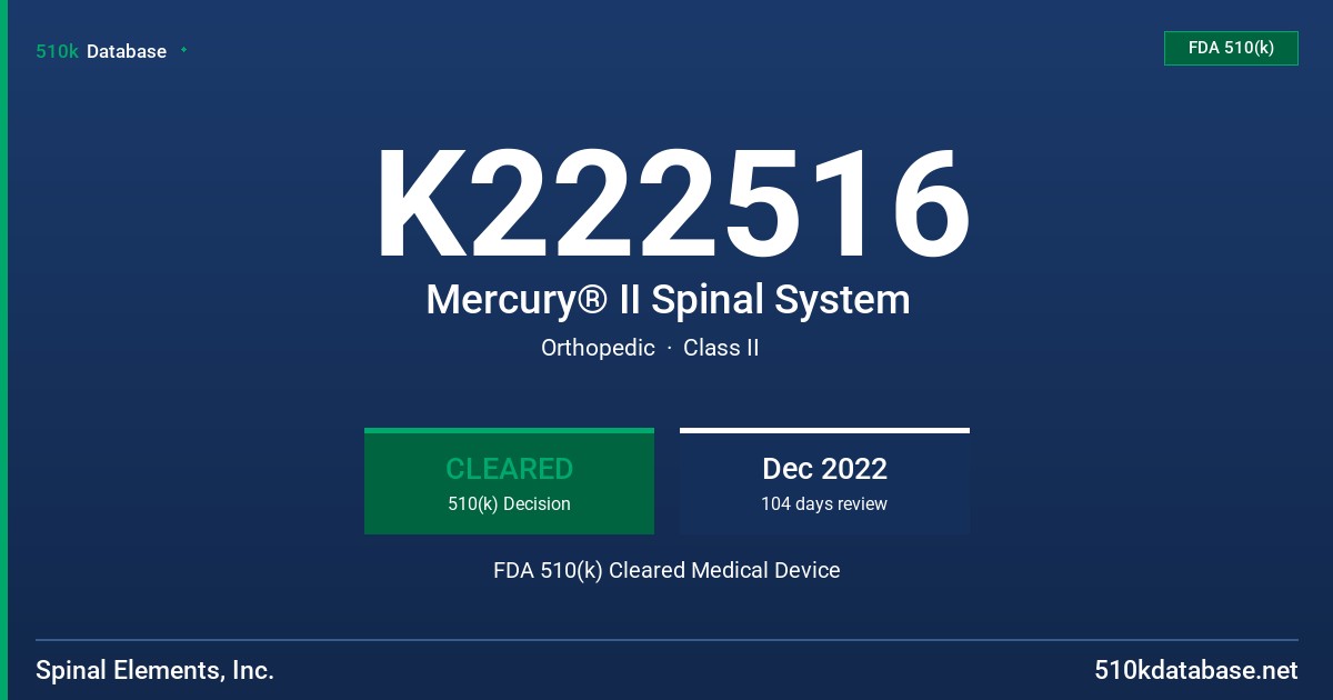 K222516 Mercury® II Spinal System FDA 510(k) Cleared Medical Device