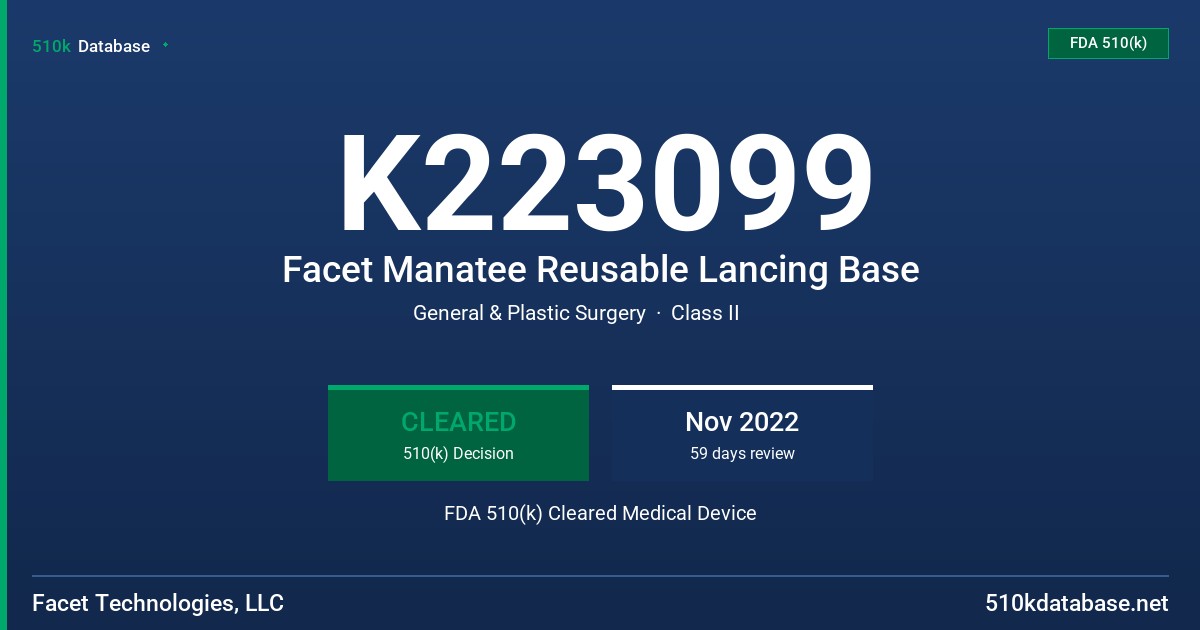 K223099 Facet Manatee Reusable Lancing Base FDA 510(k) Cleared Medical Device
