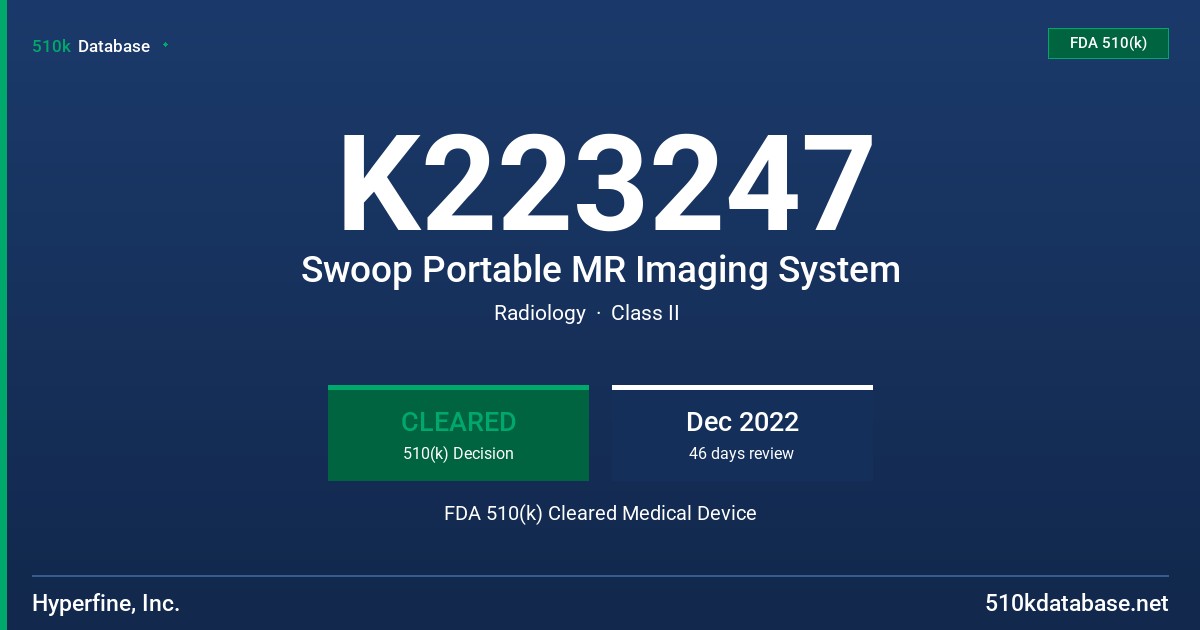 K223247 Swoop Portable MR Imaging System FDA 510(k) Cleared Medical Device