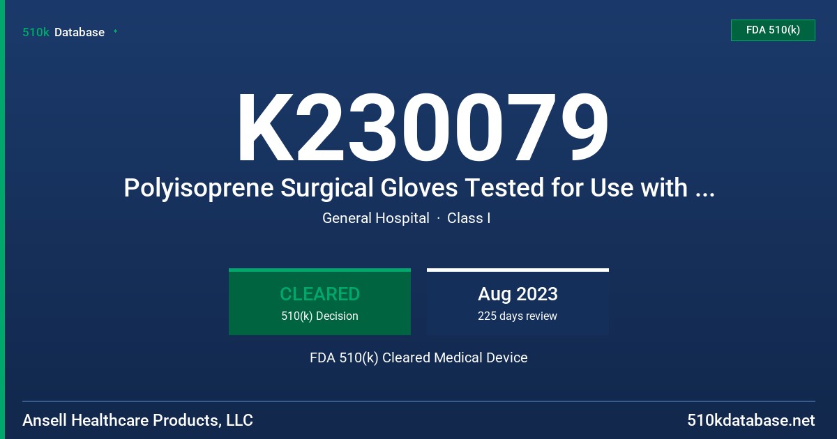 K230079 Polyisoprene Surgical Gloves Tested for Use with Chemotherapy Drugs and Low Dermatitis Potential FDA 510(k) Cleared Medical Device