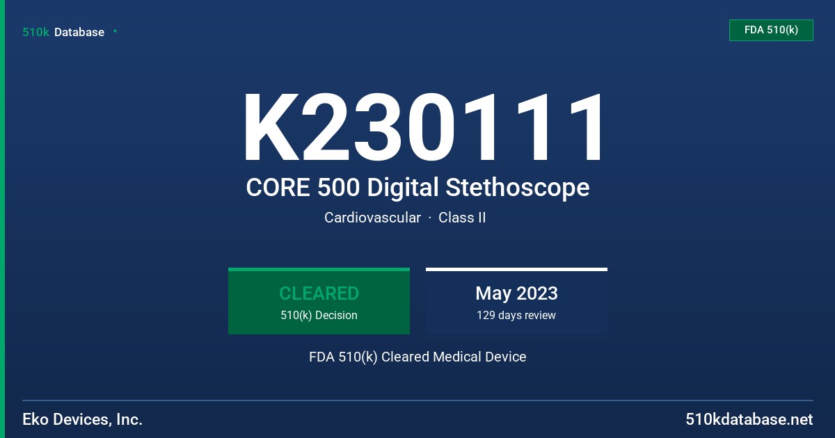 K230111 CORE 500 Digital Stethoscope FDA 510(k) Cleared Medical Device