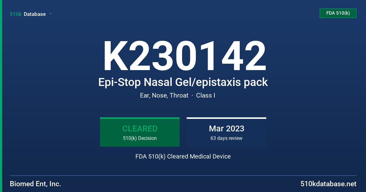 K230142 Epi-Stop Nasal Gel/epistaxis pack FDA 510(k) Cleared Medical Device