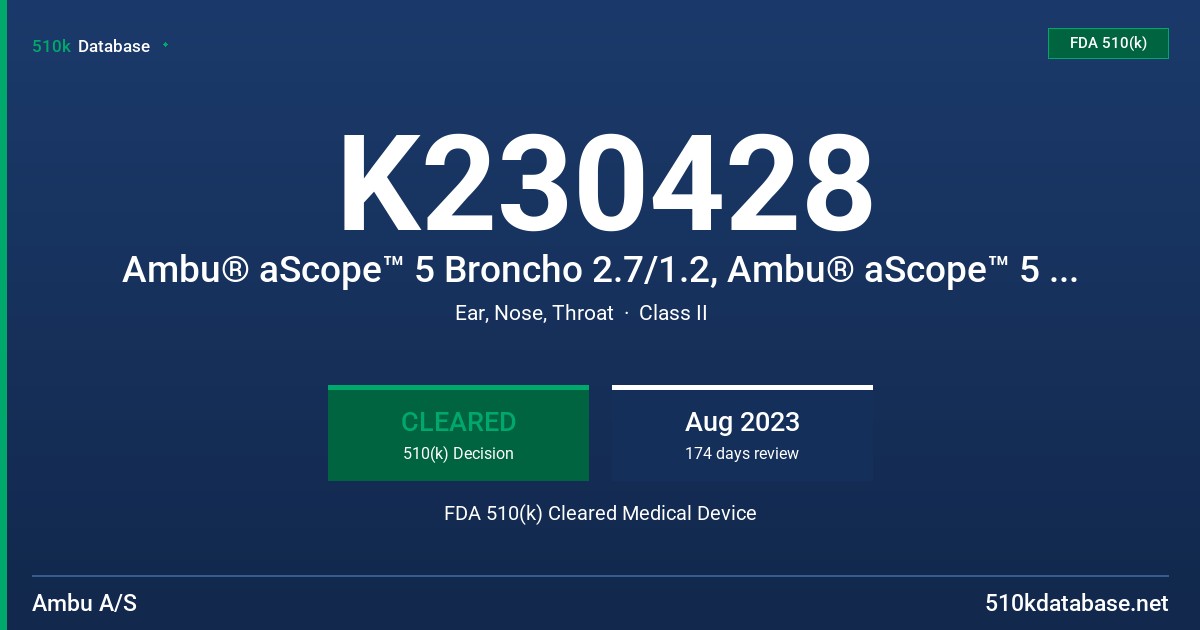 K230428 Ambu® aScope™ 5 Broncho 2.7/1.2, Ambu® aScope™ 5 Broncho 4.2/2.2, Ambu® aBox™ 2 FDA 510(k) Cleared Medical Device