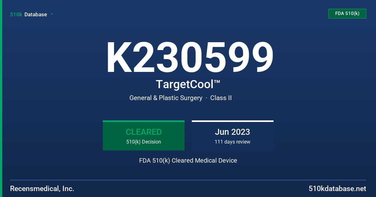 K230599 TargetCool™ FDA 510(k) Cleared Medical Device