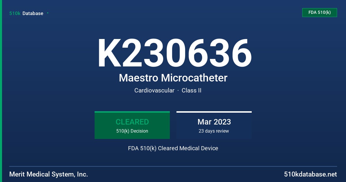K230636 Maestro Microcatheter FDA 510(k) Cleared Medical Device