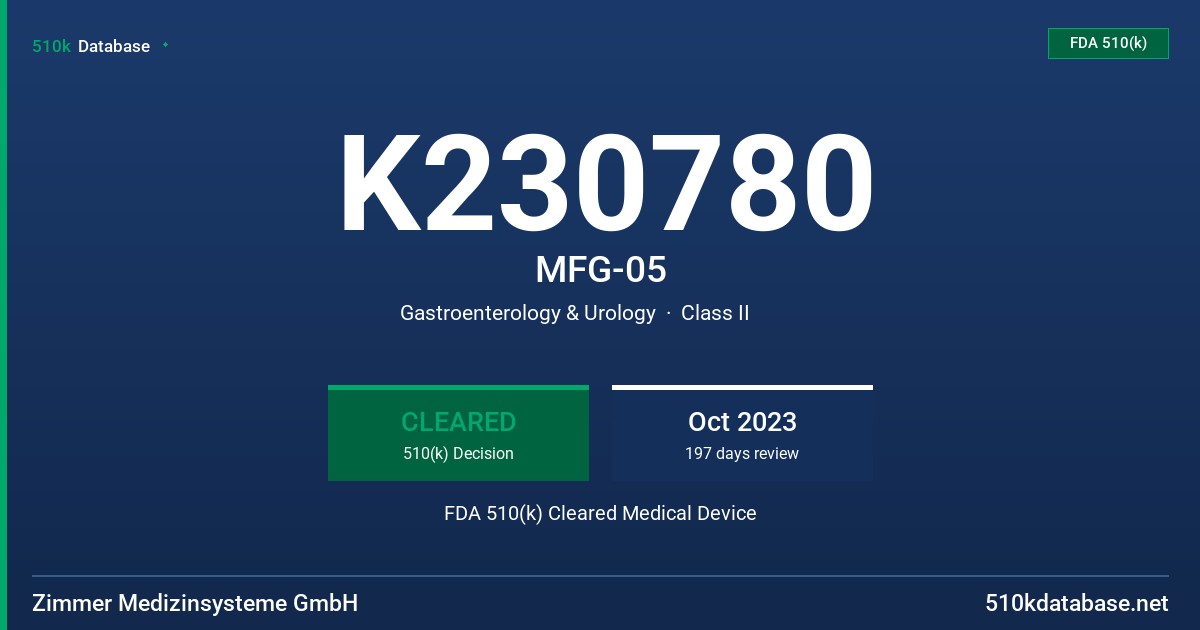 K230780 MFG-05 FDA 510(k) Cleared Medical Device