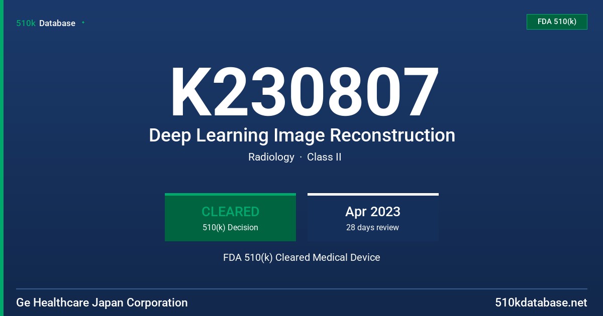 K230807 Deep Learning Image Reconstruction FDA 510(k) Cleared Medical Device