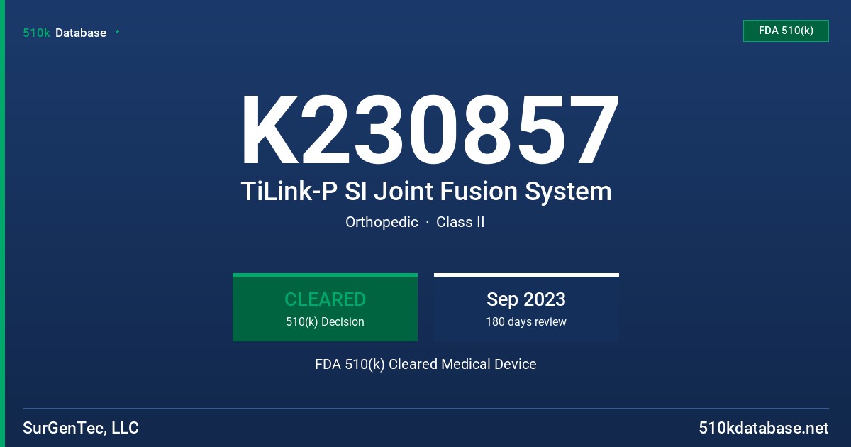 K230857 TiLink-P SI Joint Fusion System FDA 510(k) Cleared Medical Device