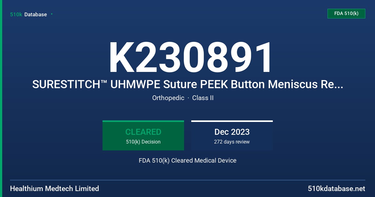 K230891 SURESTITCH™ UHMWPE Suture PEEK Button Meniscus Repair Implant FDA 510(k) Cleared Medical Device